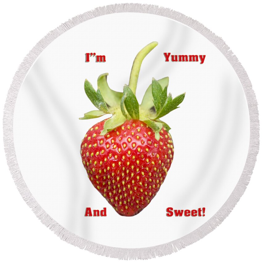 Strawberries Round Beach Towel featuring the photograph Im Yummy And Sweet by Thomas Young