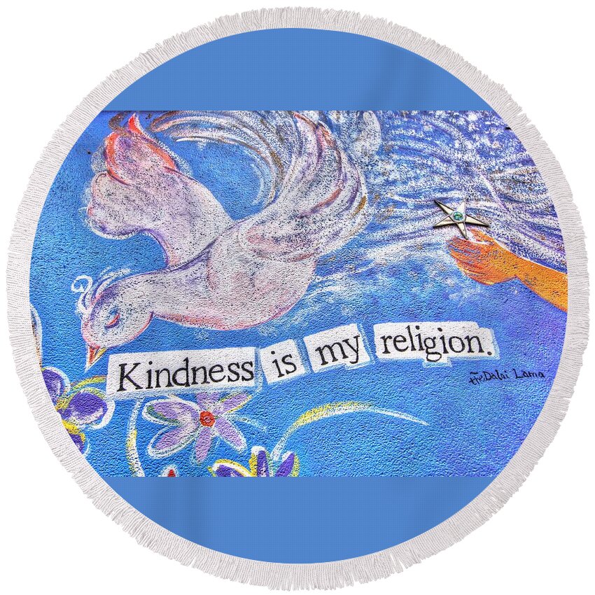 Illustration Round Beach Towel featuring the photograph Kindness Is My Religion by Lanita Williams