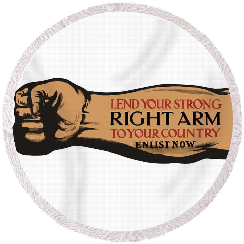 Ww1 Round Beach Towel featuring the painting Lend Your Strong Right Arm To Your Country by War Is Hell Store