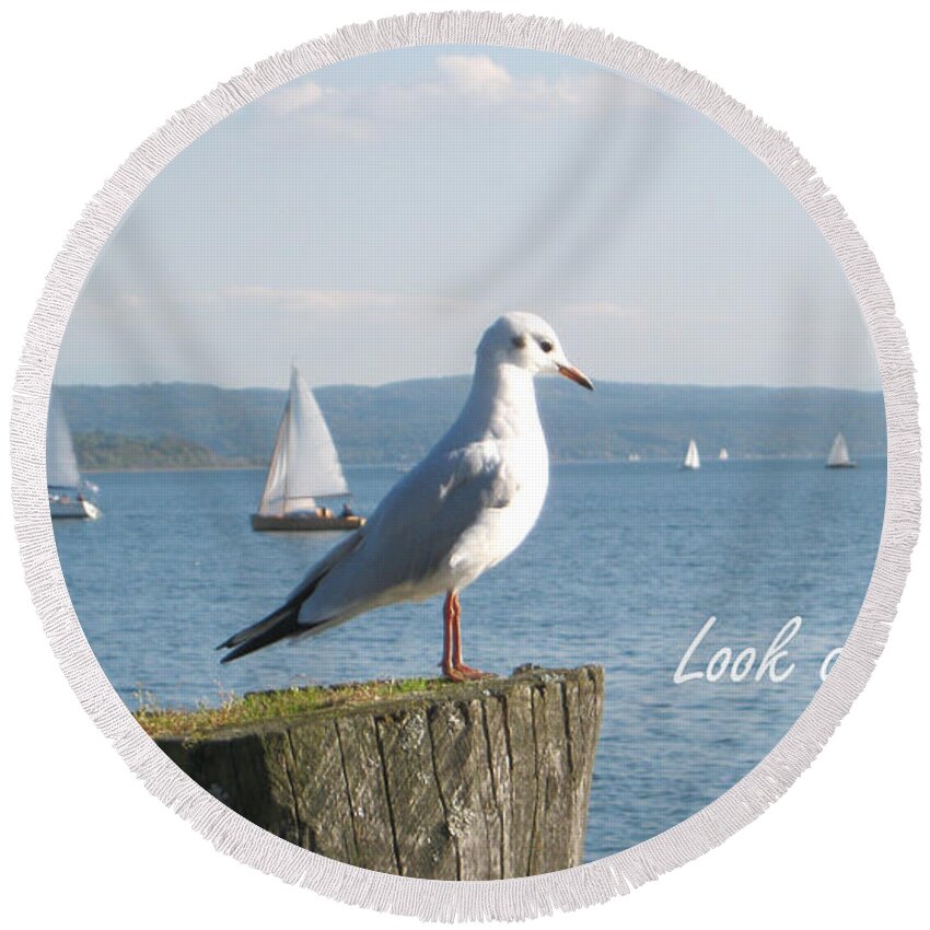 Seagull Round Beach Towel featuring the photograph Look at the beauty of every day by Heidi Sieber