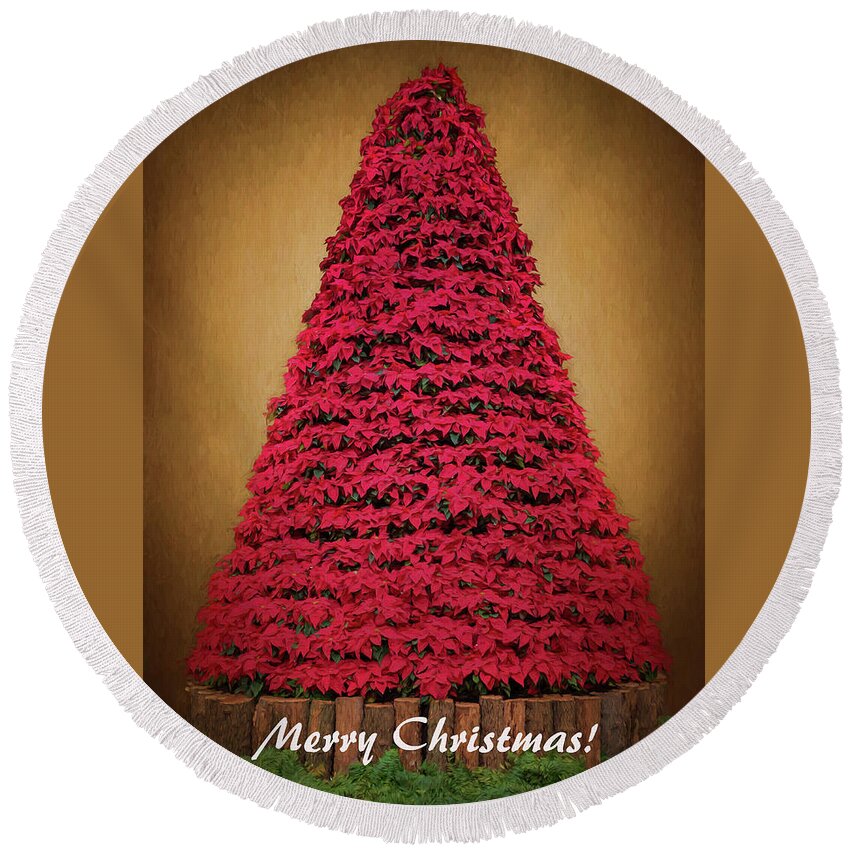 Merry Christmas Round Beach Towel featuring the photograph Merry Christmas - Poinsettia Tree by Susan Rissi Tregoning