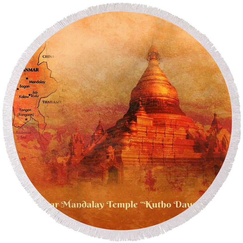 Myanmar Mandalay Temple Round Beach Towel featuring the digital art Myanmar temple kutho daw pagoda by John Wills