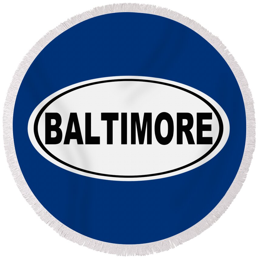 Baltimore Round Beach Towel featuring the photograph Oval Baltimore Maryland Home Pride by Keith Webber Jr