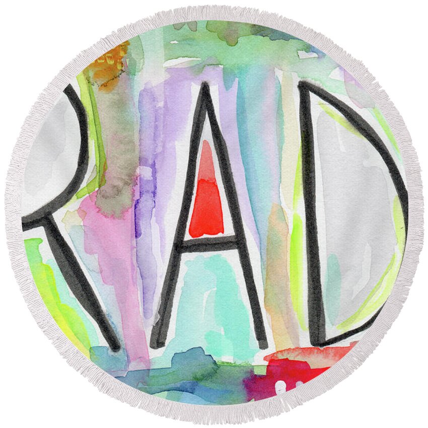 Rad Round Beach Towel featuring the painting Rad- Art by Linda Woods by Linda Woods