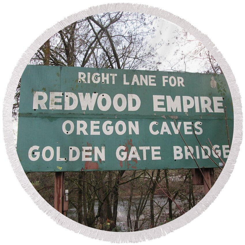 Sign Round Beach Towel featuring the photograph Sign in Grants Pass Oregon by Marie Neder