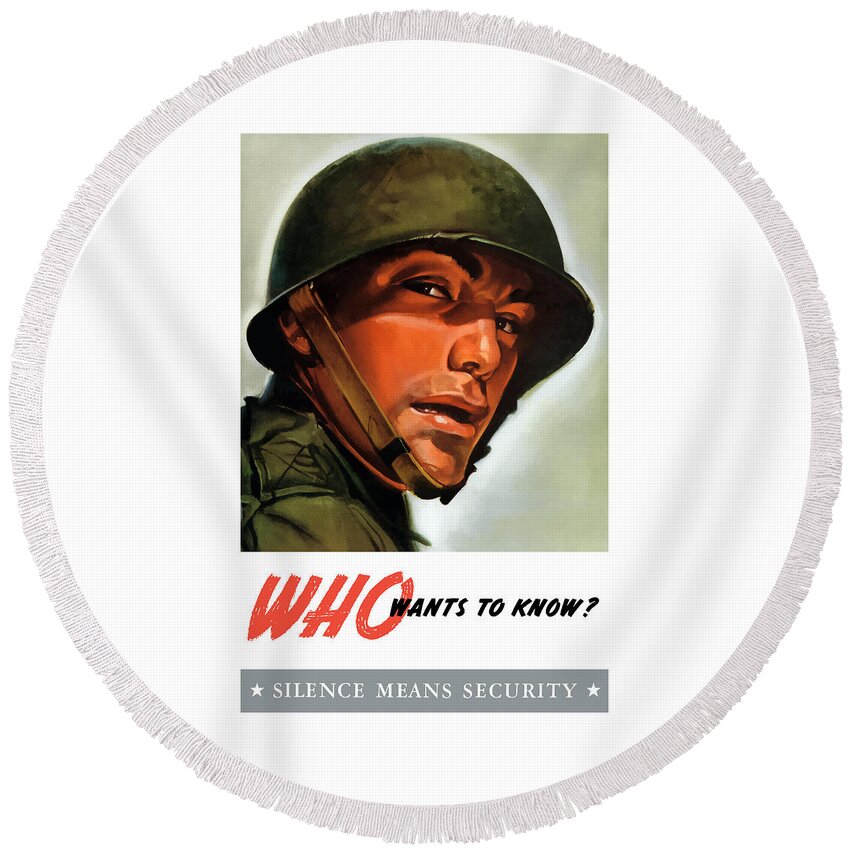 Ww2 Round Beach Towel featuring the painting Who Wants To Know - Silence Means Security by War Is Hell Store