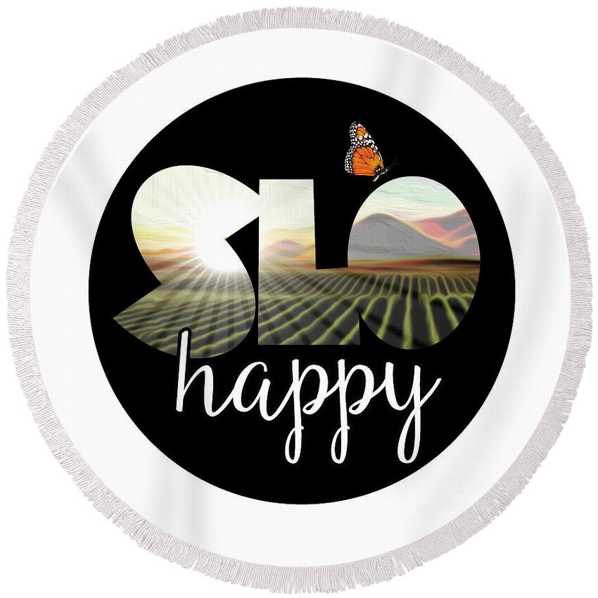 Slo Round Beach Towel featuring the digital art SLOHappyEdna by Shelley Myers