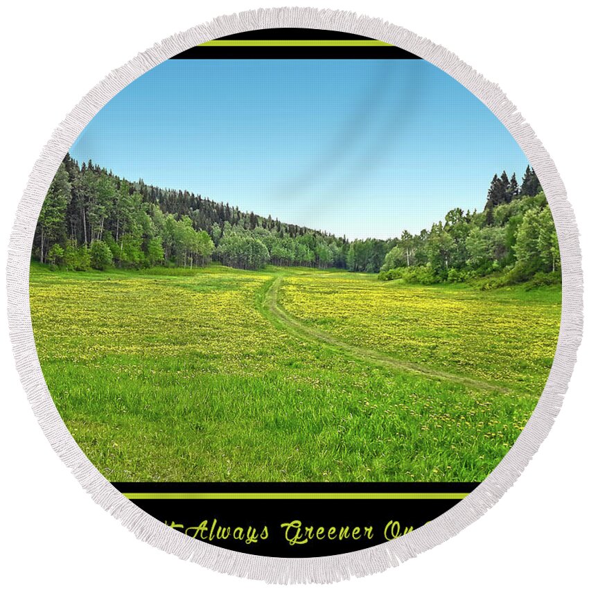 Grass Round Beach Towel featuring the photograph The Grass Isn't Always Greener On The Other Side by Vivian Martin