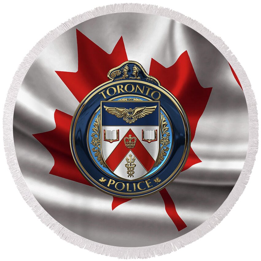 'law Enforcement Insignia & Heraldry' Collection By Serge Averbukh Round Beach Towel featuring the digital art Toronto Police Service - T P S Emblem over Canadian Flag by Serge Averbukh