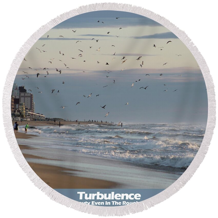 Turbulence Round Beach Towel featuring the photograph Turbulence by Robert Banach
