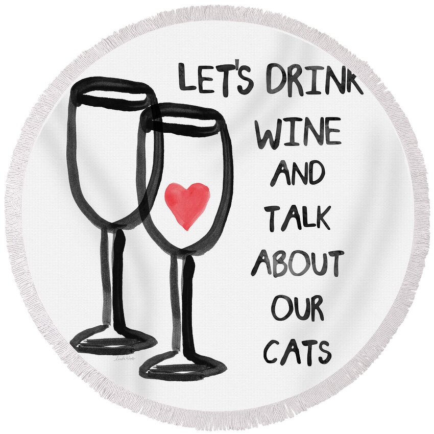 Wine Round Beach Towel featuring the painting Wine and Cats- Art by Linda Woods by Linda Woods