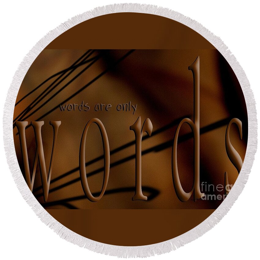 Implication Round Beach Towel featuring the digital art Words Are Only Words 4 by Vicki Ferrari