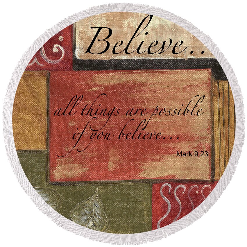 Strength Round Beach Towel featuring the painting Words To Live By Believe by Debbie DeWitt