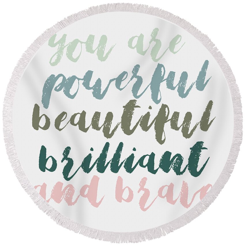 Colors Round Beach Towel featuring the photograph You Are Powerful by Andrea Anderegg
