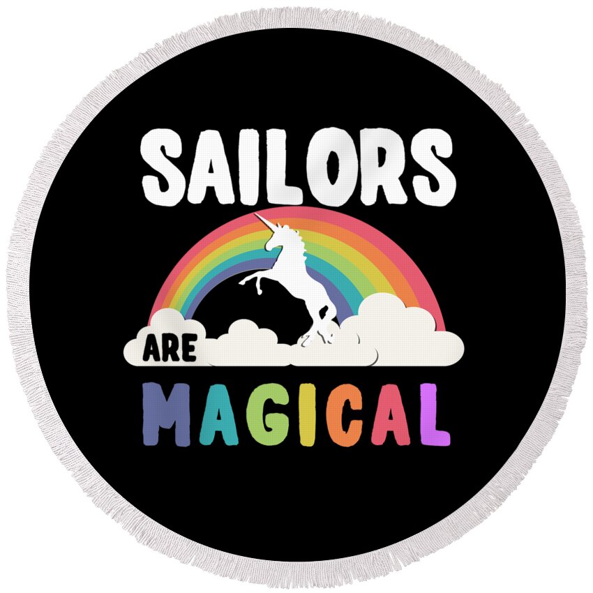 Unicorn Round Beach Towel featuring the digital art Sailors Are Magical #1 by Flippin Sweet Gear