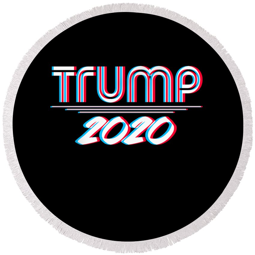 President-trump Round Beach Towel featuring the digital art Trump 2020 3D Effect #1 by Flippin Sweet Gear