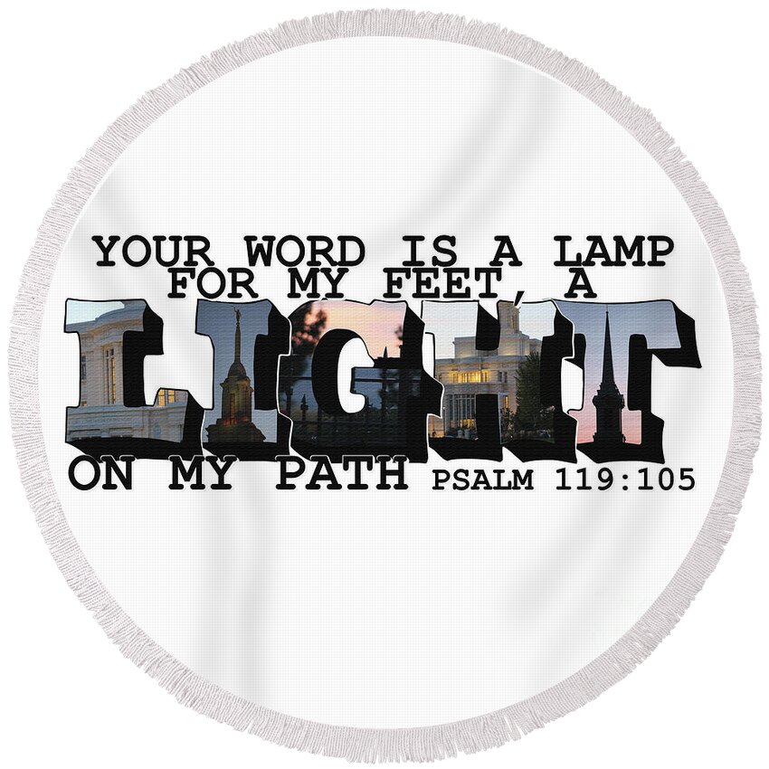 Utah Round Beach Towel featuring the photograph A Light on My Path Psalm 119 105 Big Letter by Colleen Cornelius