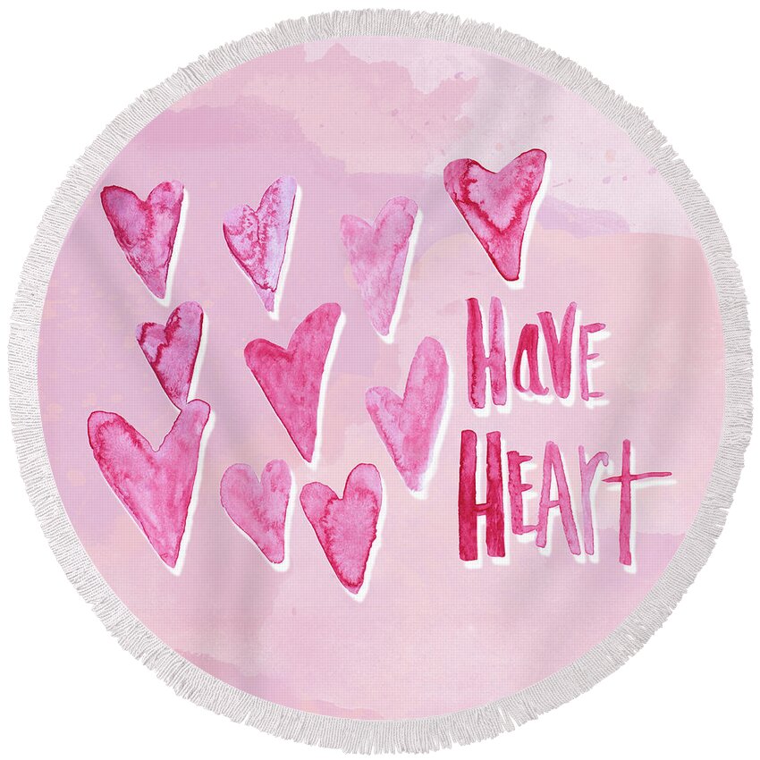 Have Round Beach Towel featuring the mixed media Have Heart by Sd Graphics Studio