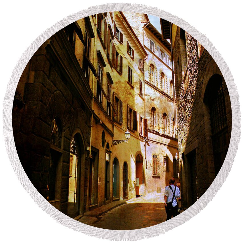 Florence Is A Lovely City Saturated In History And Beauty. The Minute We Veered Off The Main Byways And Into The Back Streets And Alley Ways Round Beach Towel featuring the photograph Il Turista by Micki Findlay