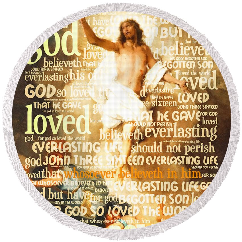 Wingsdomain Round Beach Towel featuring the photograph John 3 16 For God So Loved The World And Remastered Art The Resurrection of Jesus by Nicolas Bertin by Wingsdomain Art and Photography