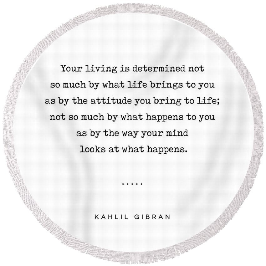 Kahlil Gibran Round Beach Towel featuring the mixed media Kahlil Gibran Quote 04 - Typewriter Quote - Minimal, Modern, Classy, Sophisticated Art Prints by Studio Grafiikka