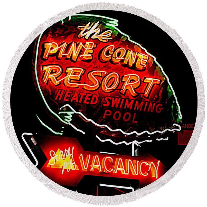 Neon Sign Round Beach Towel featuring the photograph Pine Cone Resort by Tru Waters