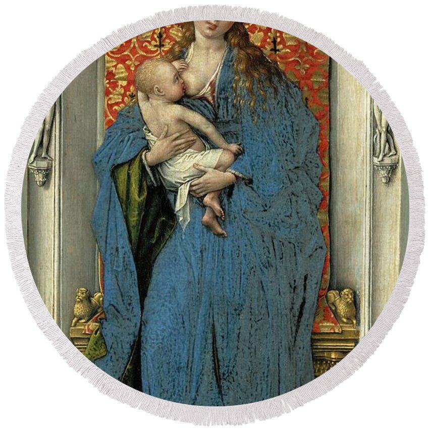 Child Jesus Round Beach Towel featuring the painting Saint Mary nursing the child, left wing of a diptych. ROGIER VAN DER WEYDEN . CHILD JESUS. by Rogier van der Weyden -c 1399-1464-
