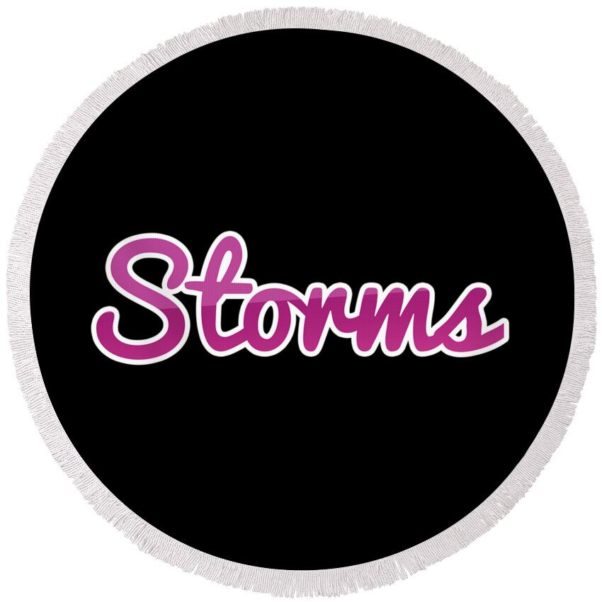 Storms Round Beach Towel featuring the digital art Storms #Storms by TintoDesigns