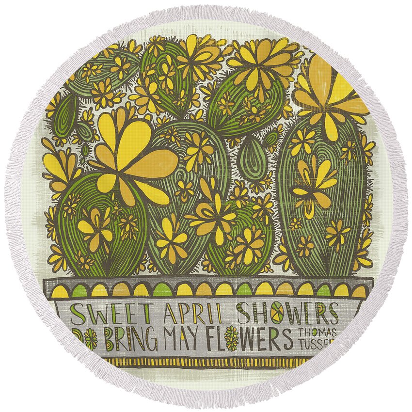 Cacti Round Beach Towel featuring the painting Sweet April Showers Do Bring May Flowers Thomas Tusser Quote by Jen Montgomery