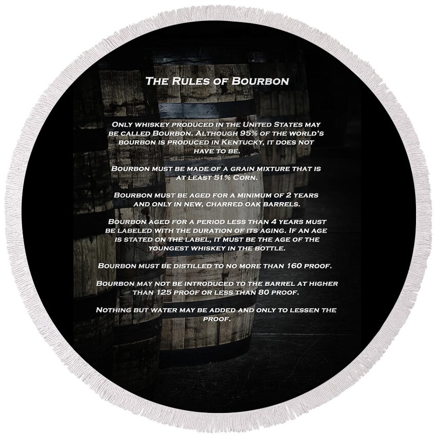 Bourbon Barrels Round Beach Towel featuring the photograph The Rules of Bourbon by Susan Rissi Tregoning