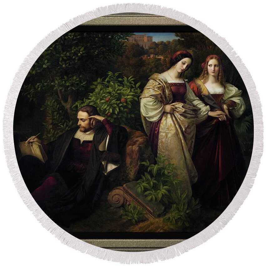 Torquato Tasso Round Beach Towel featuring the painting Torquato Tasso and the Two Leonores by Karl Ferdinand Sohn by Rolando Burbon