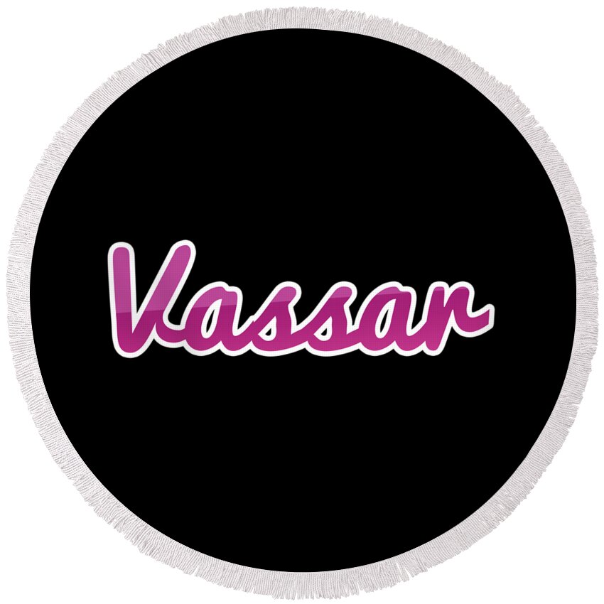 Vassar Round Beach Towel featuring the digital art Vassar #Vassar by TintoDesigns