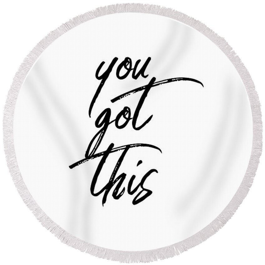 Typography Round Beach Towel featuring the photograph You Got This #minimalist #typography by Andrea Anderegg