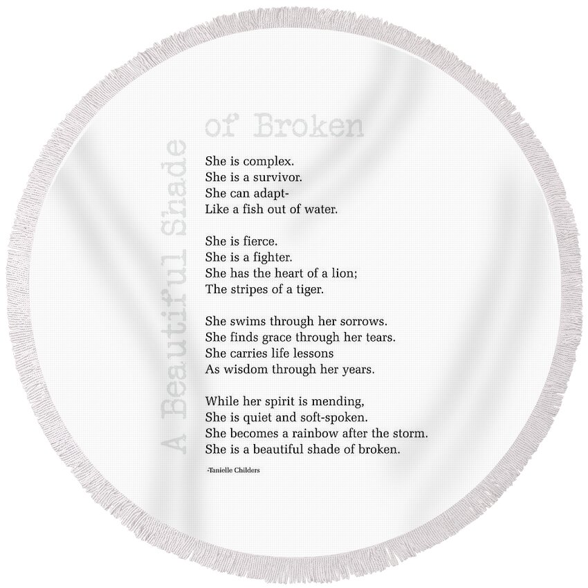 A Beautiful Shade Of Broken Round Beach Towel featuring the digital art A Beautiful Shade of Broken by Tanielle Childers