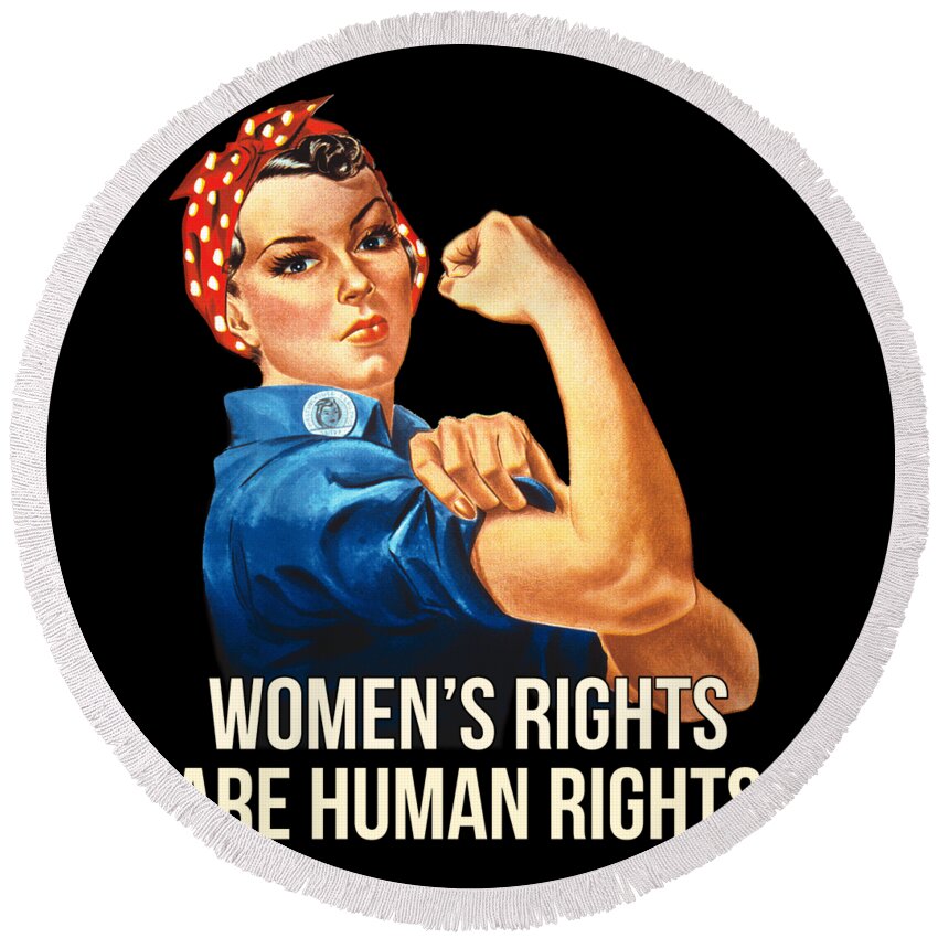 Funny Round Beach Towel featuring the digital art Womens Rights Are Human Rights #2 by Flippin Sweet Gear