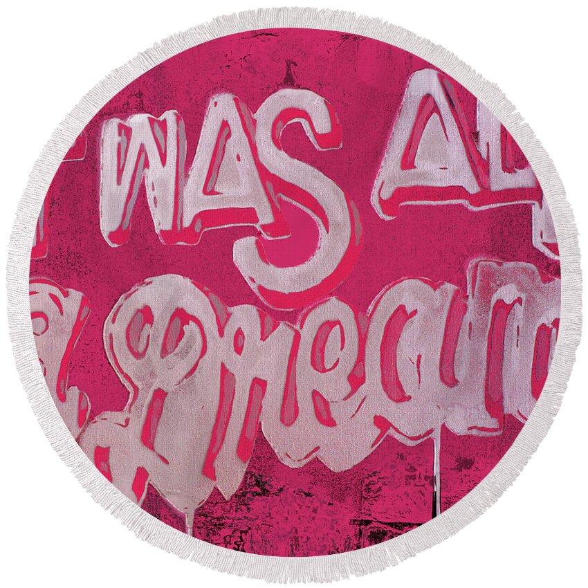 And If You Don't Know Round Beach Towel featuring the mixed media And if you don't know, now you know - pink version by SORROW Gallery