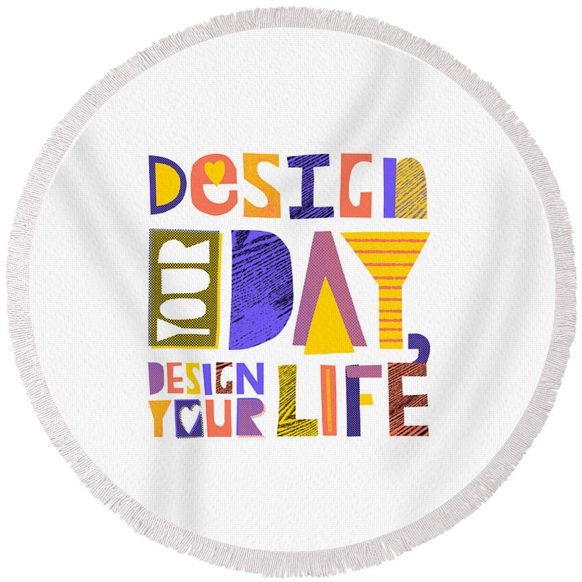Halftone Round Beach Towel featuring the painting Design Your Day, Design Your Life - Art by Jen Montgomery by Jen Montgomery