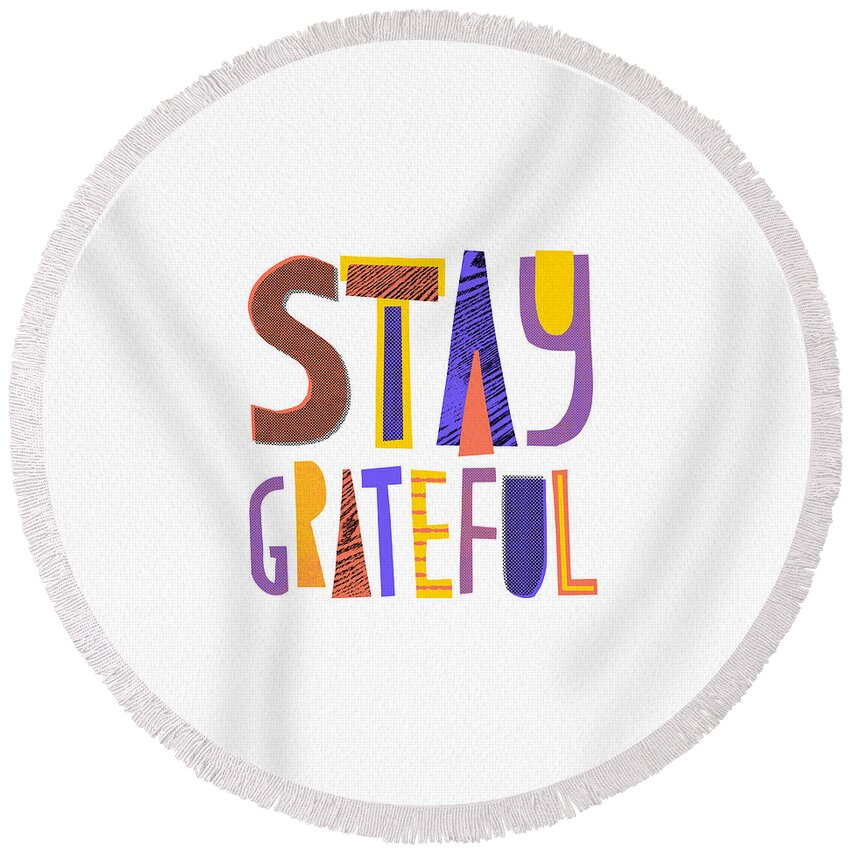 Halftone Round Beach Towel featuring the painting Stay Grateful- Art by Jen Montgomery by Jen Montgomery