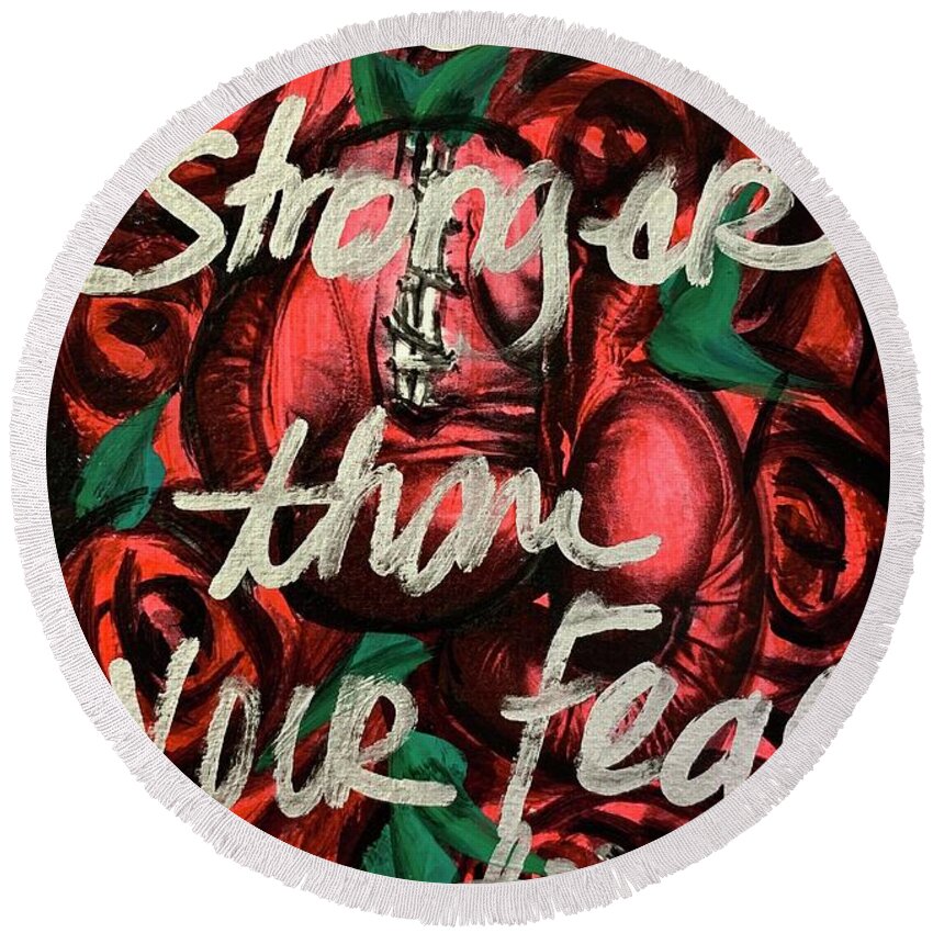  Round Beach Towel featuring the painting Be Stronger Than Your Fears by Clayton Singleton