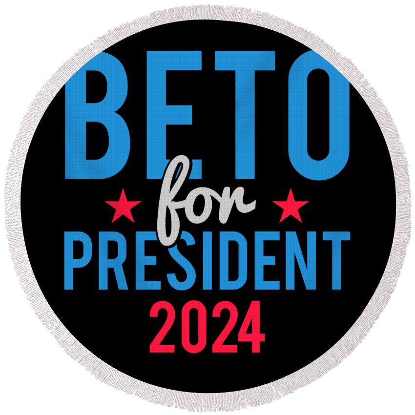 Democrat Round Beach Towel featuring the digital art Beto For President 2024 by Flippin Sweet Gear