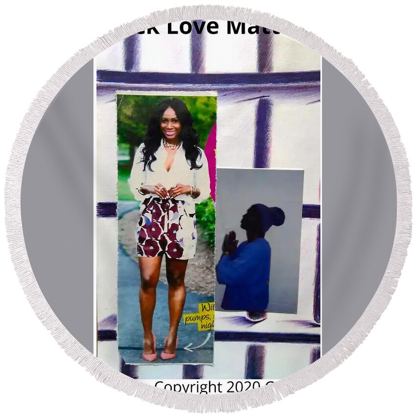 Black Art Round Beach Towel featuring the drawing Black Love Matters Poster by C-Note