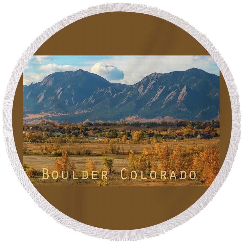 Flatiron Round Beach Towel featuring the photograph Boulder Colorado Flatirons Autumn View Poster by James BO Insogna