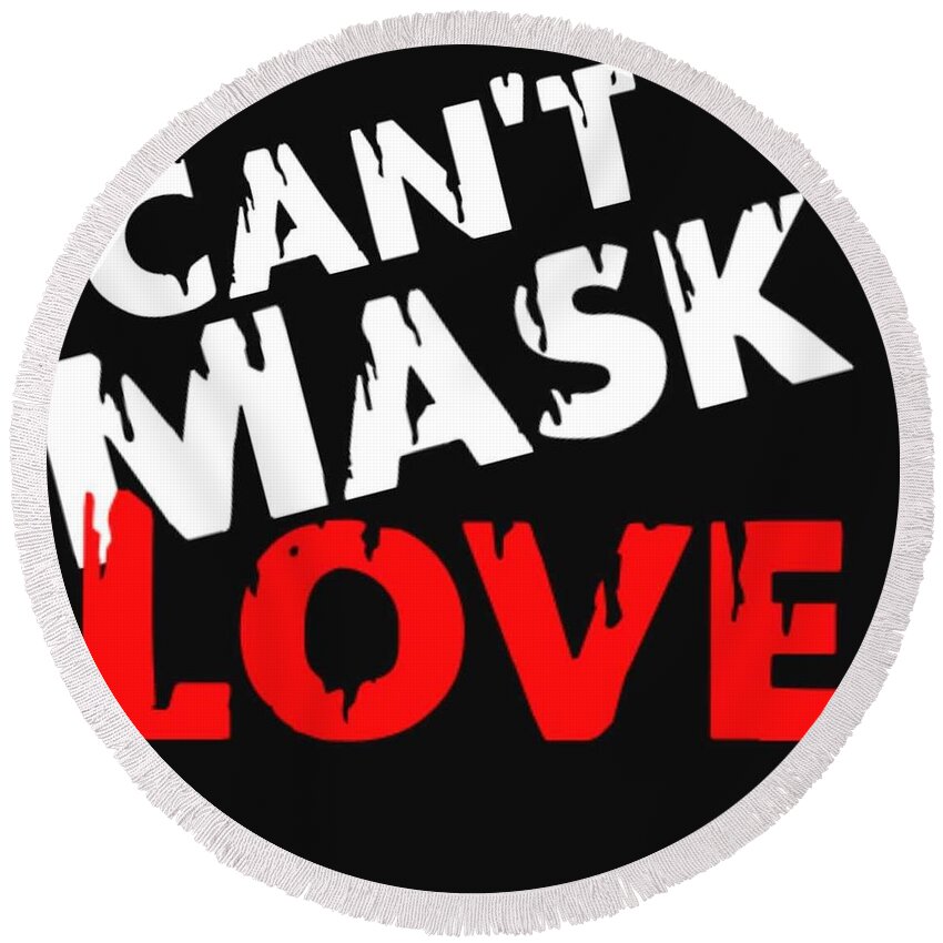  Round Beach Towel featuring the digital art Can't Mask Love by Tony Camm