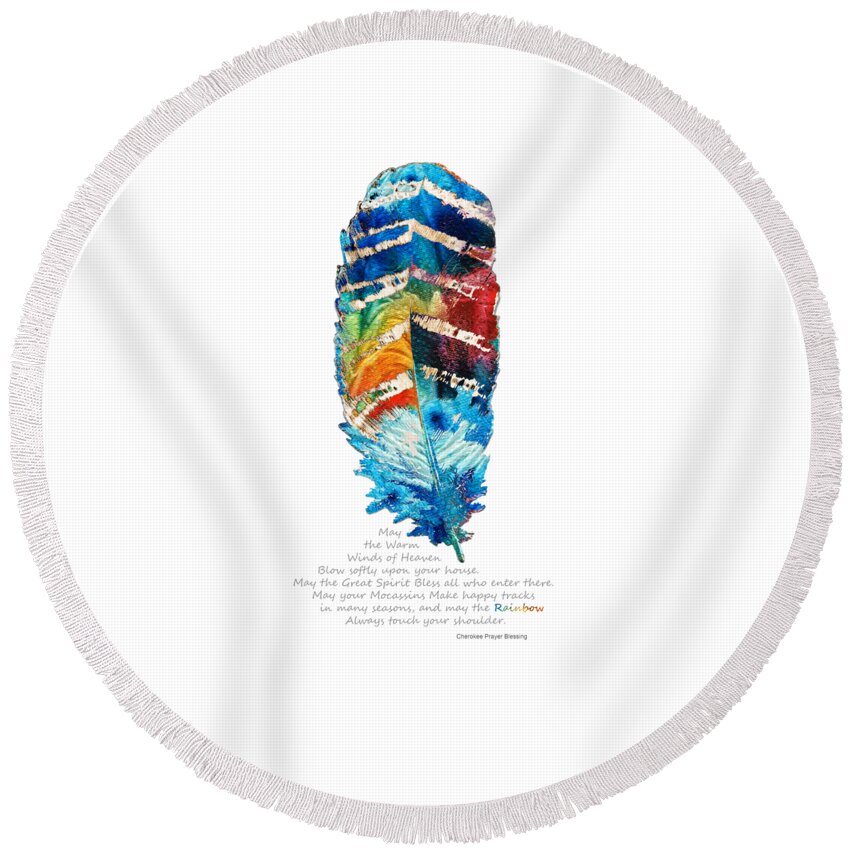 Feather Round Beach Towel featuring the painting Colorful Feather Art - Cherokee Blessing - By Sharon Cummings by Sharon Cummings
