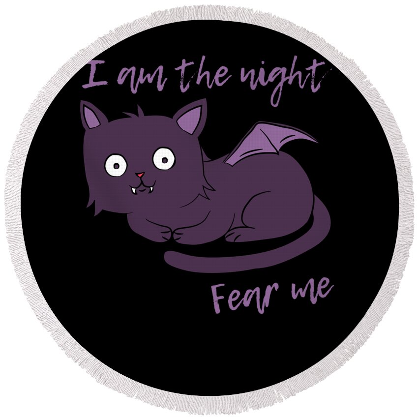 Funny Round Beach Towel featuring the digital art Cute Halloween Cat I Am the Night Fear Me by Flippin Sweet Gear