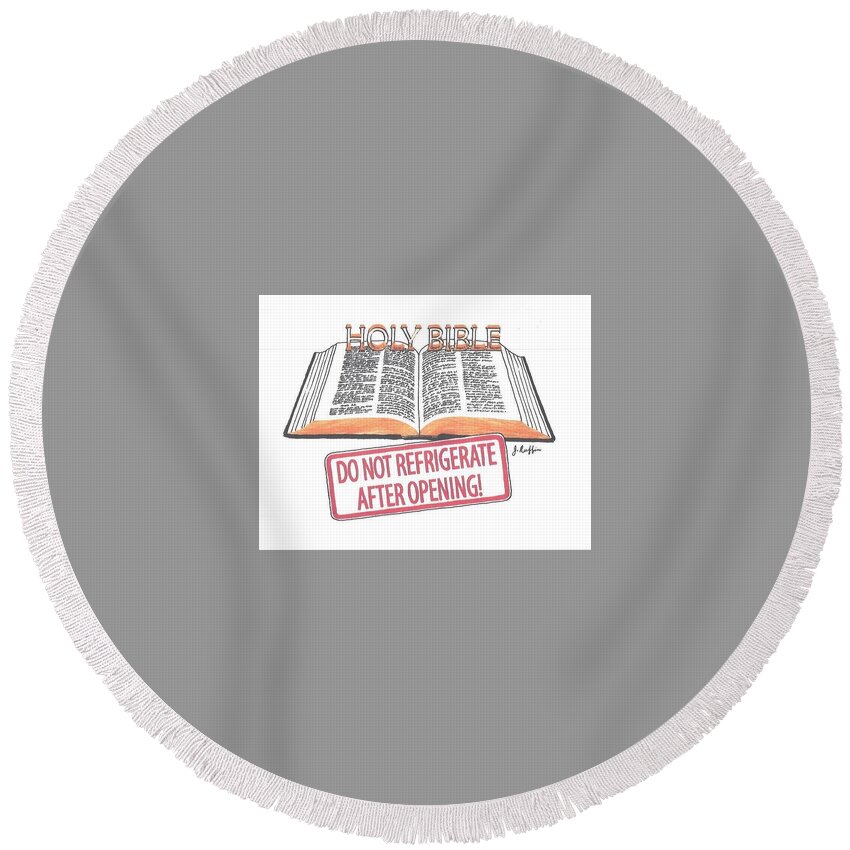  Round Beach Towel featuring the photograph Do Not Refrigerate by Jerry Ruffin