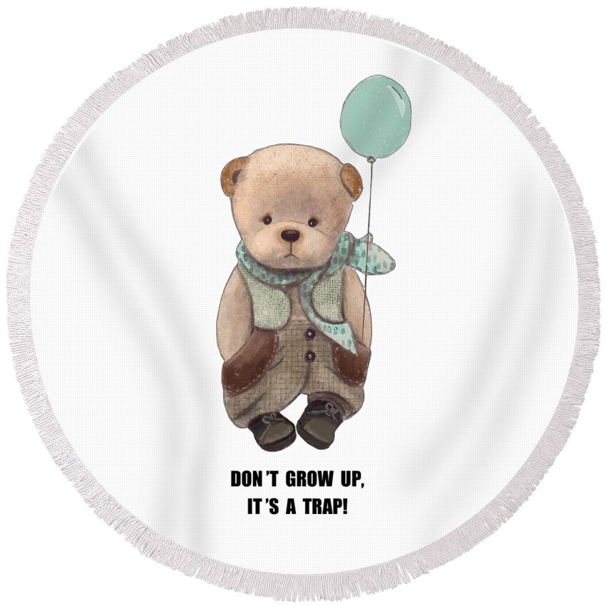 Teddy Round Beach Towel featuring the painting Dont Grow Up by Miki De Goodaboom