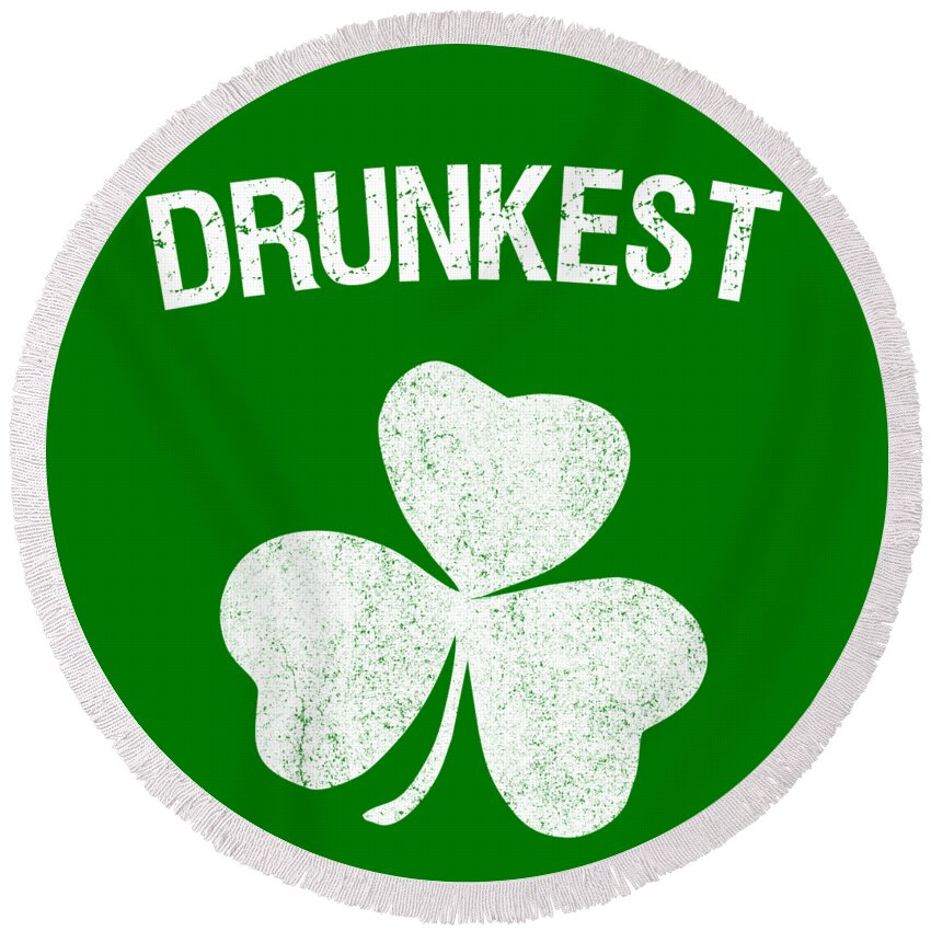 Cool Round Beach Towel featuring the digital art Drunkest St Patricks Day Group by Flippin Sweet Gear