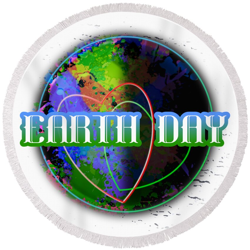 Earth Day Round Beach Towel featuring the digital art Earth Day April 22 Holidays Remembrances by Delynn Addams