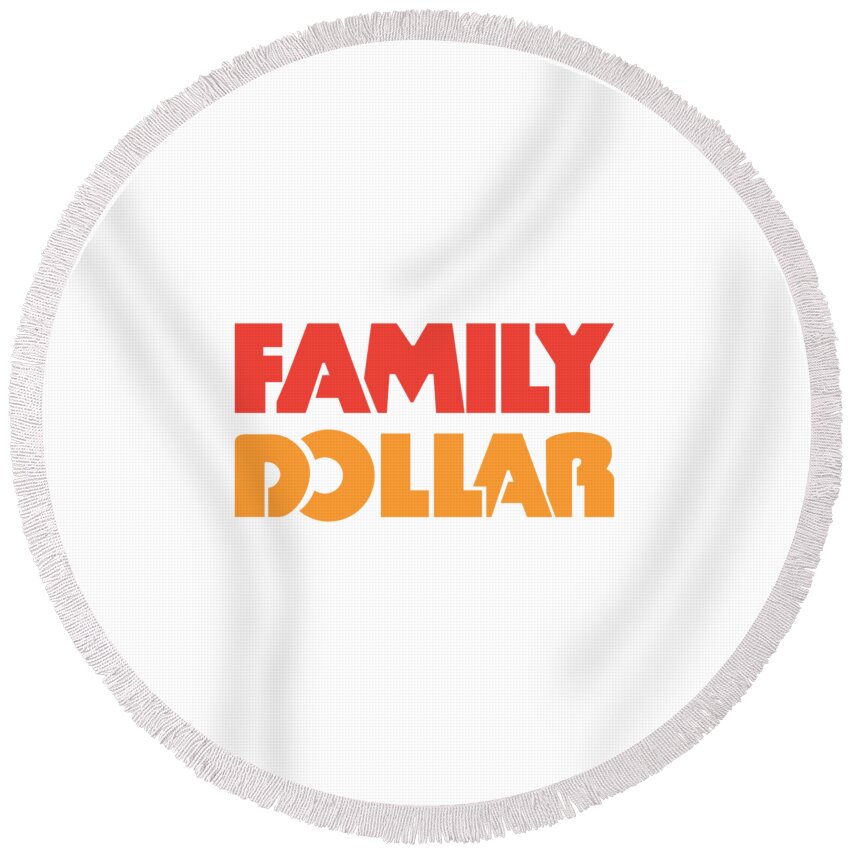 Family Round Beach Towel featuring the digital art Family Dollar by Kelle Hill